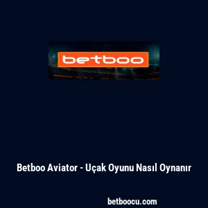 Betboo Aviator - U&ccedil;ak Oyunu Nasıl Oynanır