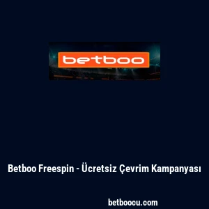 Betboo Freespin - &Uuml;cretsiz &Ccedil;evrim Kampanyası